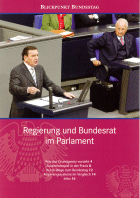[Broschüre: "Blickpunkt Bundestag - Regierung und Bundesrat im Parlament"]