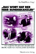 Karl-Rudolf Korte (Hrsg.), "Das Wort hat der Herr Bundeskanzler". Eine Analyse der großen Regierungserklärungen von Adenauer bis Schröder, Westdeutscher Verlag: Wiesbaden 2002, 34,90 Euro.