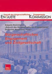 Enquete-Kommission "Zukunft des bürgerschaftlichen Engagements" (Hg.), Bürgerschaftliches Engagement und Zivilgesellschaft, Leske & Budrich, Opladen 2002, 25,50 Euro.