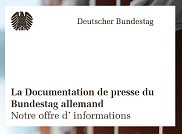 Zum Bestellservice für diese Publikation: Dpliant: Documentation de presse du Bundestag allemand