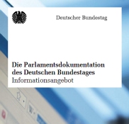 Zum Bestellservice für diese Publikation: Flyer: Parlamentsdokumentation des Deutschen Bundestages