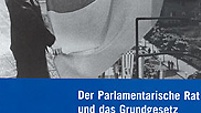 Cover: Parlamentarischer Rat und das Grundgesetz