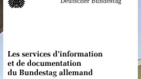 Dépliant: Services d'information et de documentation du Bundestag allemand