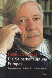 Helmut Schmidt, Die Selbstbehauptung Europas.