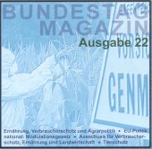 Bundestag Magazin 22 - Verbraucherschutz, Ernährung und Agrarpolitik