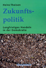 H. Theisen, Zukunftspolitik.