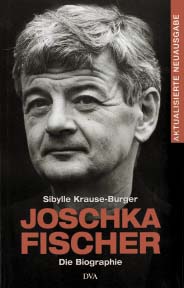 Sibylle Krause-Burger: Joschka Fischer. Die Biographie. Stuttgart 1999, Deutsche Verlags-Anstalt, 39,80 DM.
