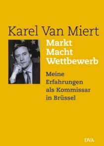Karel van Miert: Markt, Macht, Wettbewerb. Meine Erfahrungen als Kommissar in Brüssel, Stuttgart/München 2000, Deutsche Verlags-Anstalt, 49,80 DM.