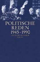 Politische Reden 1945-1990. Frankfurt/M. 1999. Deutscher Klassiker Verlag, 49,80 DM.