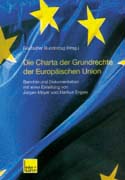 Deutscher Bundestag (Hg.), Die Charta der Grundrechte der Europäischen Union. Berichte und Dokumentation, Opladen 2001, Leske & Budrich, DM 48,-.