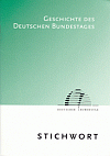 Cover: Stichwort - Geschichte des Deutschen Bundestages