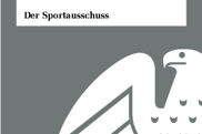 Zum Bestellservice für diese Publikation: Infoflyer: Sportausschuss