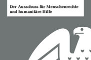 Zum Bestellservice für diese Publikation: Infoflyer:  Ausschuss für Menschenrechte und humanitäre Hilfe