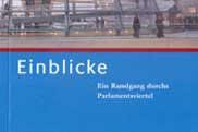 Zum Bestellservice für diese Publikation: Einblicke: Ein Rundgang durchs Parlamentsviertel