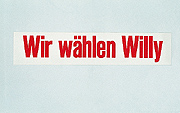 Bild: Roter Text: Wir wählen Willy. (Plakat der SPD)
