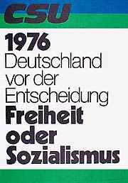 Bild: CSU. 1976. Deutschland vor der Entscheidung. Freiheit oder Sozialismus.