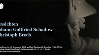 Ansichten: Johann Gottfried Schadow Christoph Brech